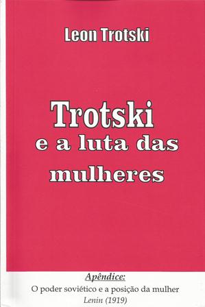 Nova publicação traz texto inédito de Trotsky sobre a luta das mulheres